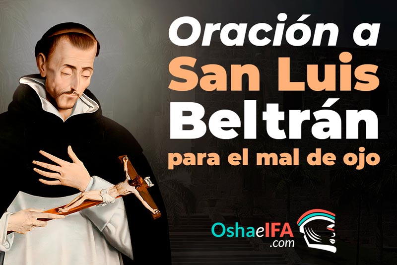 Oración a San Luis Beltrán para el mal de ojo