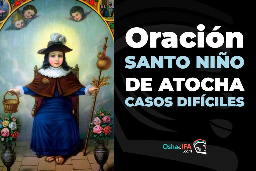 Oración al Santo Niño de Atocha para casos difíciles