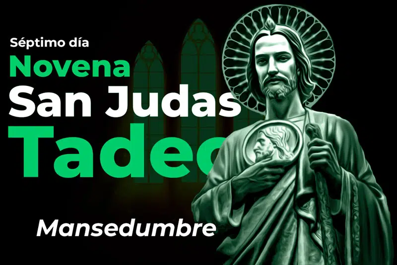 Séptimo día, novena a San judas Tadeo